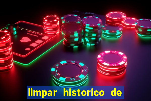 limpar historico de apostas bet365